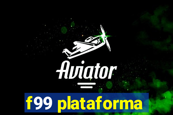 f99 plataforma